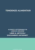 Tendenze Alimentari: Elenco Letterario in Lingua Inglese: Libri & Articoli, Documenti Internet