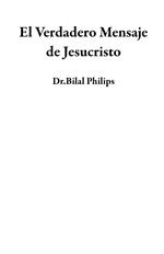 El Verdadero Mensaje de Jesucristo