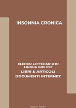 Insonnia Cronica: Elenco Letterario in Lingua Inglese: Libri & Articoli, Documenti Internet