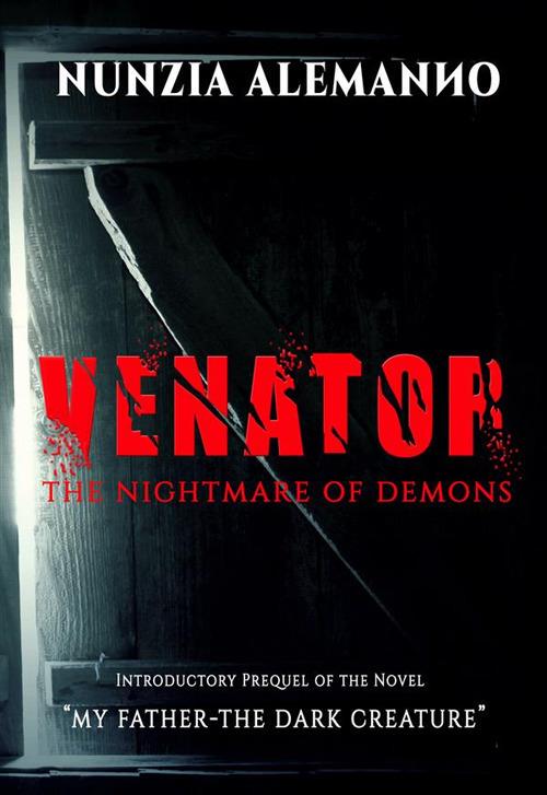 Venator - L'Incubo dell'Inferno - Nunzia Alemanno - ebook