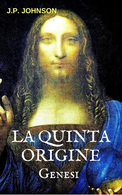 La Quinta Origine. Genesi - J. P. Johnson - ebook