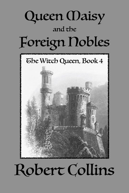 Queen Maisy & the Foreign Nobles