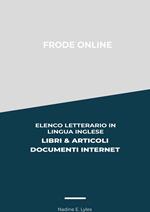 Frode Online: Elenco Letterario in Lingua Inglese: Libri & Articoli, Documenti Internet