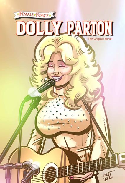 Female Force: Dolly Parton: The Graphic Novel