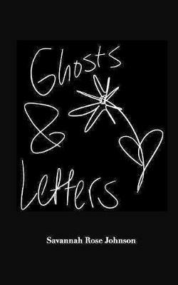 Ghosts and Letters - Savannah Rose Johnson - cover