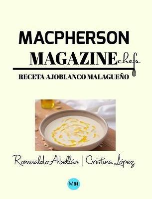 Macpherson Magazine Chef's - Receta Ajoblanco malagueno - MacPherson Magazine - cover