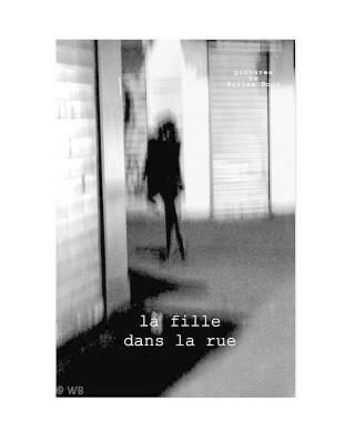 La Fille dans la Rue: notes 2012 - 2019 - Willem Boon - cover