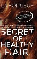 Secret of Healthy Hair (Full Color Print): Your Complete Food & Lifestyle Guide for Healthy Hair + Diet Plans + Recipes