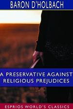 A Preservative Against Religious Prejudices (Esprios Classics): Letters to Eugenia