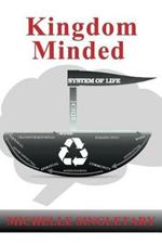 Kingdom Minded: System of Life