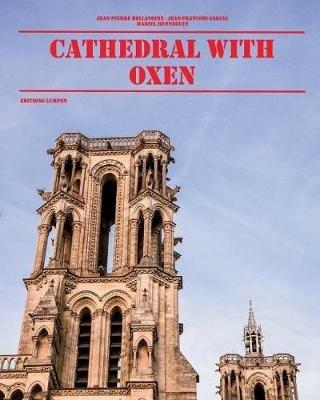 cathedral with oxen: Notre Dame de Laon - Bellavoine,Garcia,Hennequin - cover
