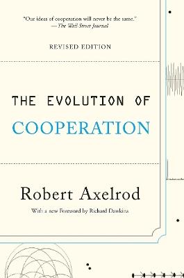 The Evolution of Cooperation: Revised Edition - Robert Axelrod - cover