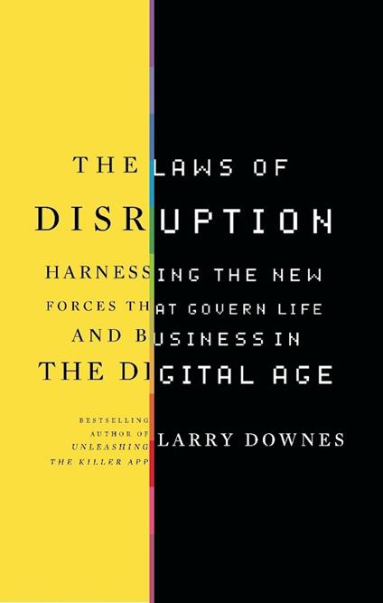 The Laws of Disruption