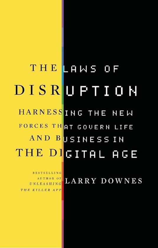 The Laws of Disruption