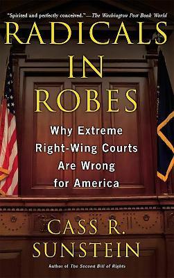 Radicals in Robes - Cass Sunstein - cover