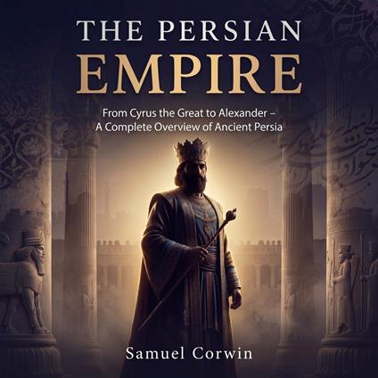 Persian Empire, The