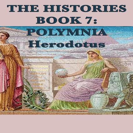 Histories Book 7, The: Polymnia