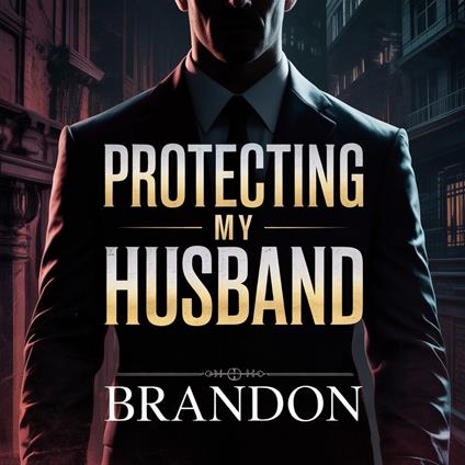 Protecting My Husband
