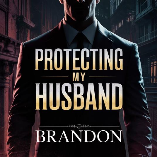Protecting My Husband