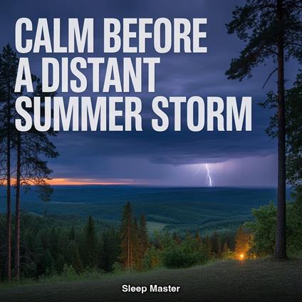 Calm Before a Distant Summer Storm