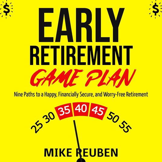 Early Retirement Game Plan