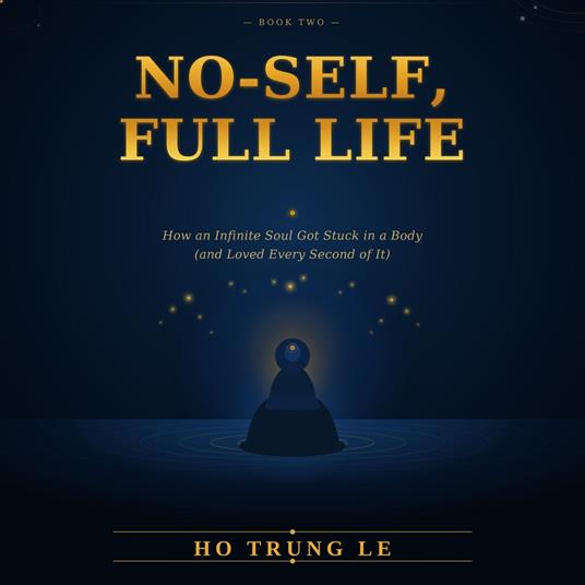 No-Self, Full Life
