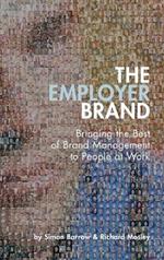 The Employer Brand: Bringing the Best of Brand Management to People at Work