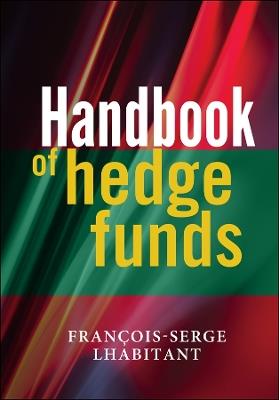 Handbook of Hedge Funds - François-Serge Lhabitant - cover