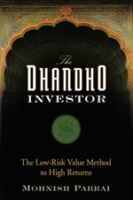 The Dhandho Investor: The Low-Risk Value Method to High Returns