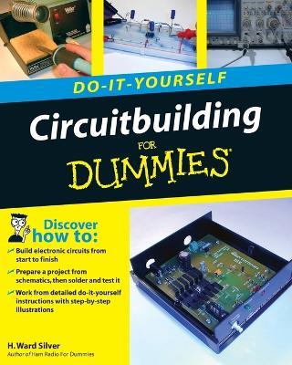 Circuitbuilding Do-It-Yourself For Dummies - H. Ward Silver - cover