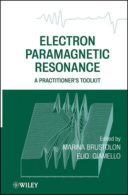 Electron Paramagnetic Resonance: A Practitioners Toolkit - cover