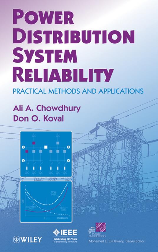Power Distribution System Reliability: Practical Methods and Applications - Ali Chowdhury,Don Koval - cover