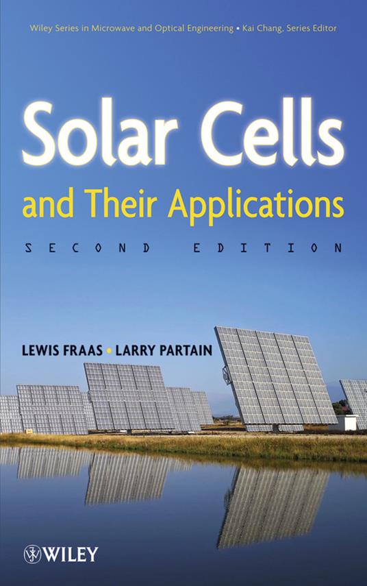 Solar Cells and Their Applications - Lewis M. Fraas,Larry D. Partain - cover