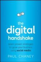 The Digital Handshake: Seven Proven Strategies to Grow Your Business Using Social Media