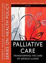 Palliative Care - Transforming the Care of Serious  Illness