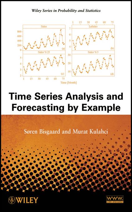 Time Series Analysis and Forecasting by Example - Soren Bisgaard,Murat Kulahci - cover