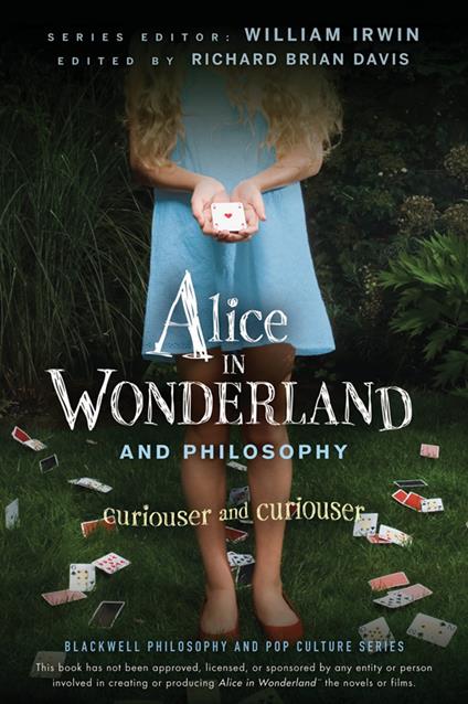 Alice in Wonderland and Philosophy