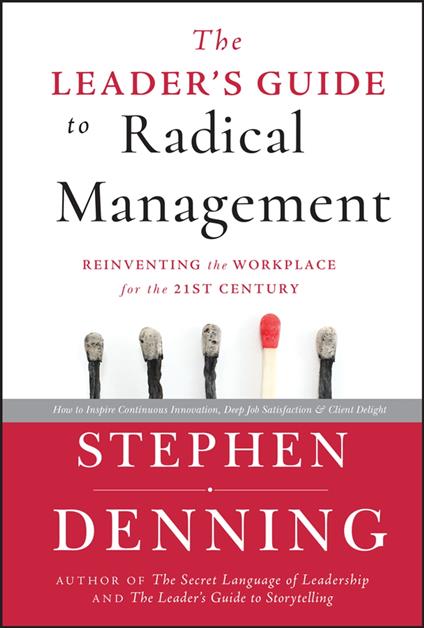 The Leader's Guide to Radical Management