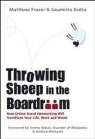 Throwing Sheep in the Boardroom: How Online Social Networking Will Transform Your Life, Work and World - Matthew Fraser,Soumitra Dutta - cover