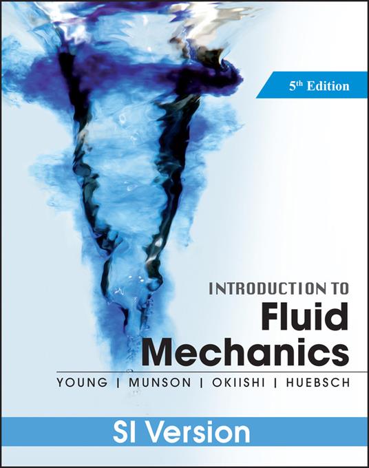 Introduction To Fluid Mechanics - Donald F. Young,Bruce R. Munson,Theodore H. Okiishi - cover