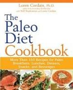 The Paleo Diet Cookbook: More Than 150 Recipes for Paleo Breakfasts, Lunches, Dinners, Snacks, and Beverages