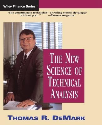 The New Science of Technical Analysis - Thomas R. DeMark - cover