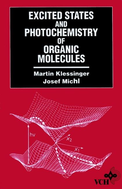 Excited States and Photo-Chemistry of Organic Molecules - Josef Michl,Martin Klessinger - cover