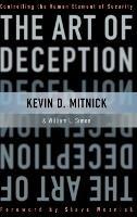 The Art of Deception: Controlling the Human Element of Security - Kevin D. Mitnick,William L. Simon - cover