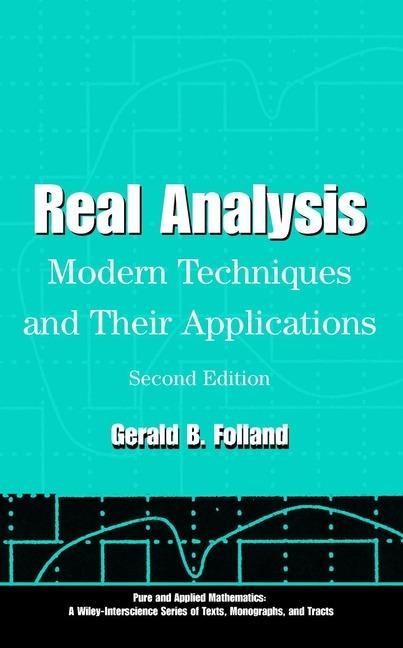 Real Analysis: Modern Techniques and Their Applications - Gerald B. Folland - cover