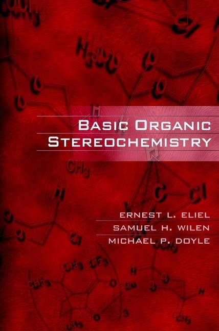 Basic Organic Stereochemistry - Ernest L. Eliel,Samuel H. Wilen,Michael P. Doyle - cover