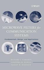 Microwave Filters for Communication Systems: Fundamentals, Design and Applications