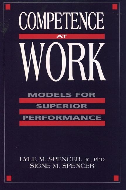 Competence at Work: Models for Superior Performance - Lyle M. Spencer,Signe M. Spencer - cover