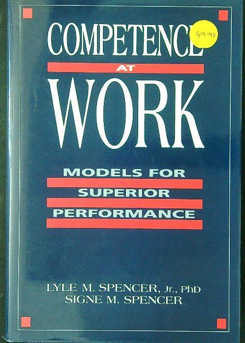 Competence at Work: Models for Superior Performance
