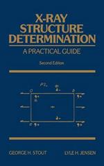 X-Ray Structure Determination: A Practical Guide